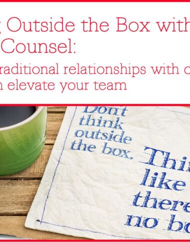 Invitation: How Non-Traditional Relationships with Outside Lawyers Can Elevate Your Team