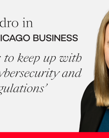 Katie Nadro Shares Five Ways to Keep up With Evolving Cybersecurity and Privacy Regulations